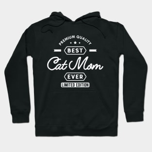 Cat Mom - Best Cat Mom Ever Hoodie